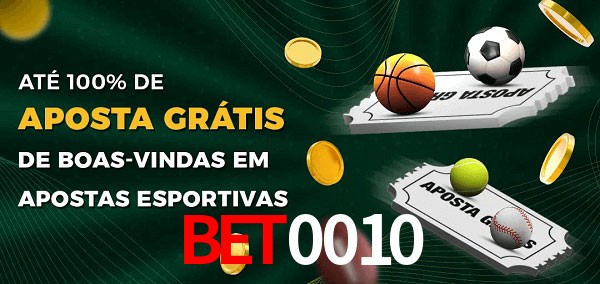 BET0010bet Ate 100% de Aposta Gratis